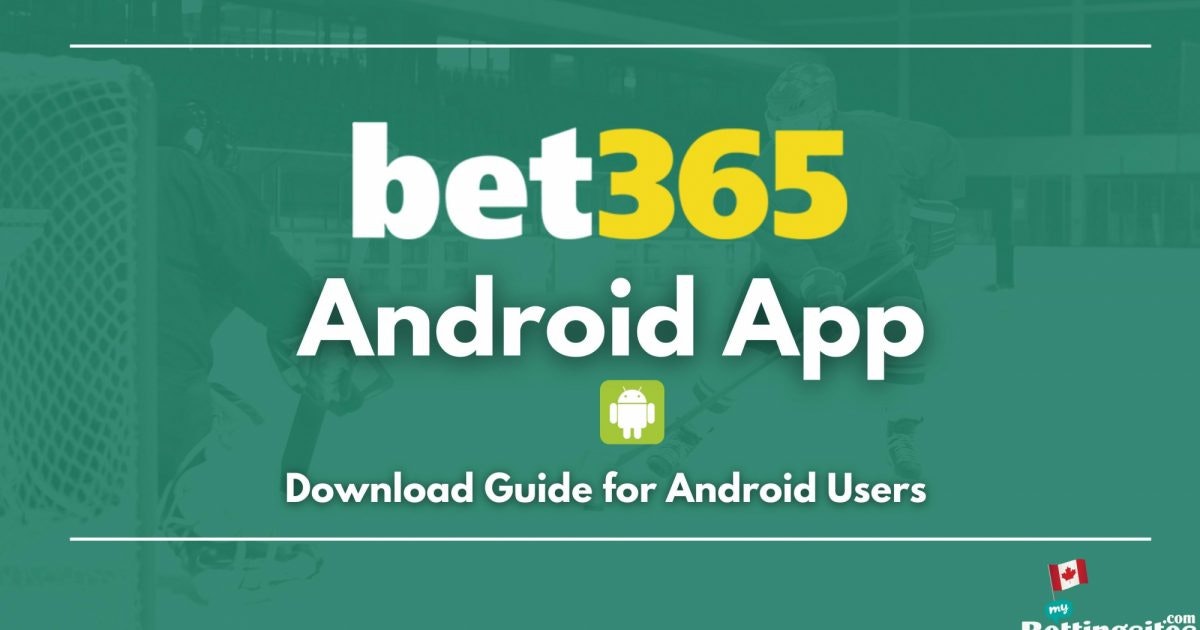 Download the Bet365 Android App in 6 Easy Steps (2022)