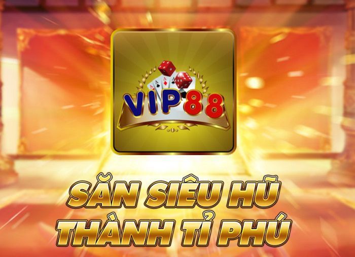 Vip88 - Cổng game đổi thưởng ăn tiền thật uy tín số 1 Việt Nam - Ảnh 1